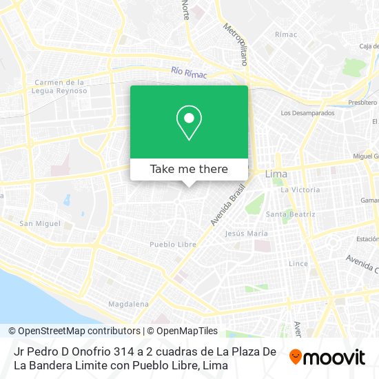 Jr  Pedro D Onofrio 314   a 2 cuadras de La Plaza De La Bandera  Limite con Pueblo Libre map