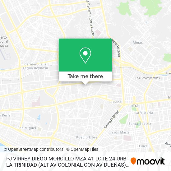 PJ  VIRREY DIEGO MORCILLO MZA  A1 LOTE  24 URB  LA TRINIDAD (ALT  AV  COLONIAL CON AV  DUEÑAS) LIMA map