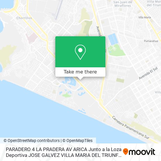 Mapa de PARADERO 4  LA PRADERA AV  ARICA Junto a la Loza Deportiva JOSE GALVEZ VILLA MARIA DEL TRIUNFO