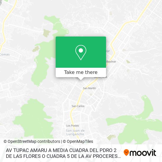 AV  TUPAC AMARU A MEDIA CUADRA DEL PDRO 2 DE LAS FLORES O CUADRA 5 DE LA AV  PROCERES CDRA 5 TREN E map