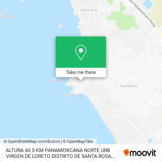 ALTURA 40 5 KM  PANAMERICANA NORTE  URB  VIRGEN DE LORETO DISTRITO DE SANTA ROSA map