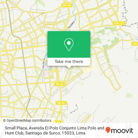 Mapa de Small Place, Avenida El Polo Conjunto Lima Polo and Hunt Club, Santiago de Surco, 15023