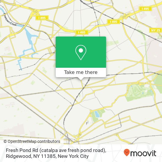 Fresh Pond Rd (catalpa ave fresh pond road), Ridgewood, NY 11385 map