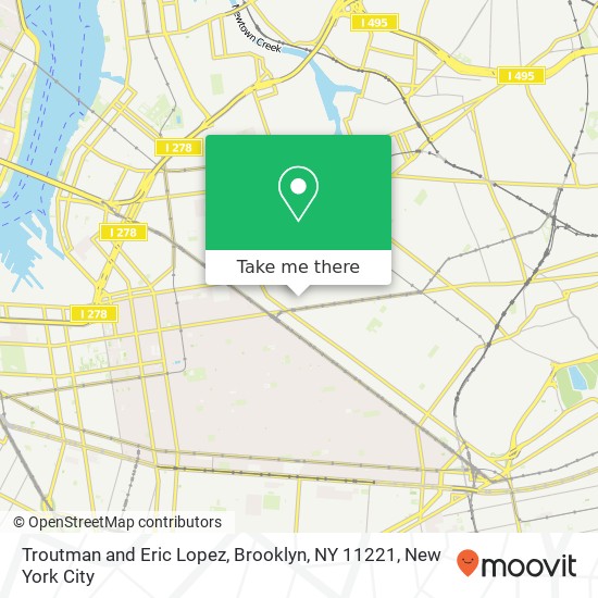 Troutman and Eric Lopez, Brooklyn, NY 11221 map