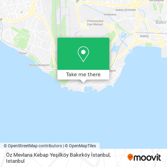 Öz Mevlana Kebap Yeşilköy Bakırköy İstanbul map