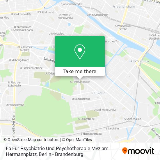 Карта Fä Für Psychiatrie Und Psychotherapie Mvz am Hermannplatz