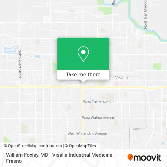 William Foxley, MD - Visalia Industrial Medicine map