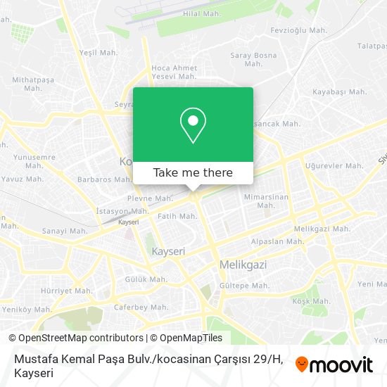Mustafa Kemal Paşa Bulv. / kocasinan Çarşısı 29 / H map