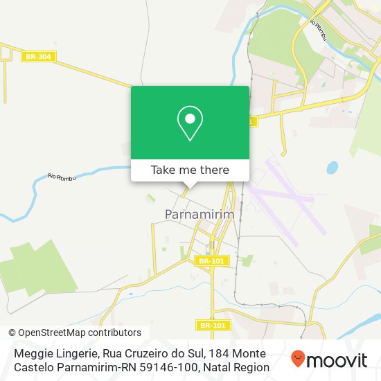 Mapa Meggie Lingerie, Rua Cruzeiro do Sul, 184 Monte Castelo Parnamirim-RN 59146-100
