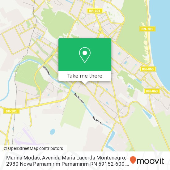 Marina Modas, Avenida Maria Lacerda Montenegro, 2980 Nova Parnamirim Parnamirim-RN 59152-600 map