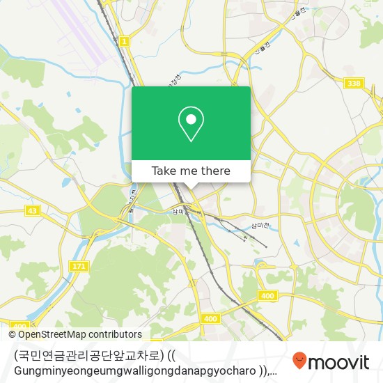 (국민연금관리공단앞교차로) (( Gungminyeongeumgwalligongdanapgyocharo )) map