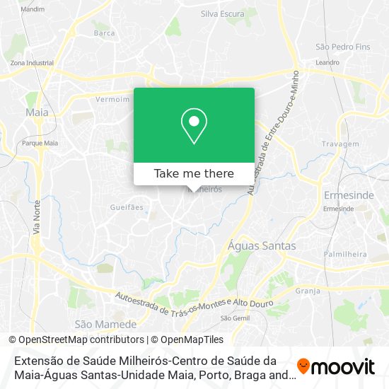 Extensão de Saúde Milheirós-Centro de Saúde da Maia-Águas Santas-Unidade Maia mapa