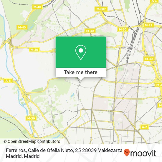 mapa Ferreiros, Calle de Ofelia Nieto, 25 28039 Valdezarza Madrid