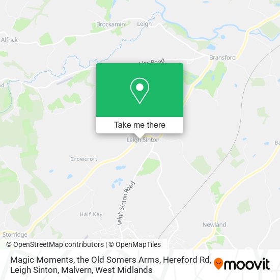 Magic Moments, the Old Somers Arms, Hereford Rd, Leigh Sinton, Malvern map