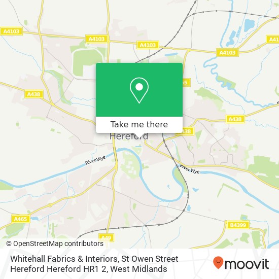 Whitehall Fabrics & Interiors, St Owen Street Hereford Hereford HR1 2 map