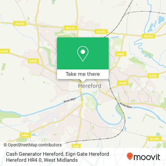 Cash Generator Hereford, Eign Gate Hereford Hereford HR4 0 map