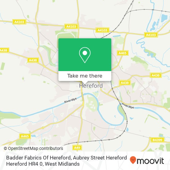 Badder Fabrics Of Hereford, Aubrey Street Hereford Hereford HR4 0 map
