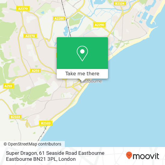 Super Dragon, 61 Seaside Road Eastbourne Eastbourne BN21 3PL map