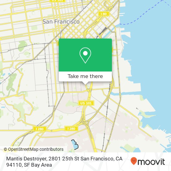 Mantis Destroyer, 2801 25th St San Francisco, CA 94110 map