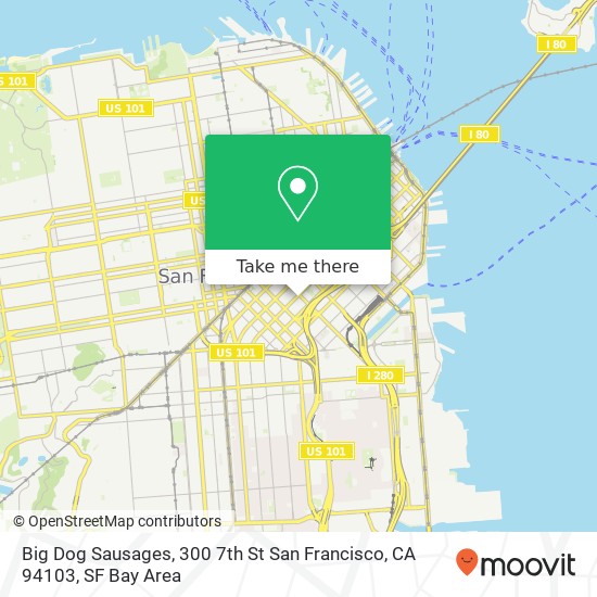 Mapa de Big Dog Sausages, 300 7th St San Francisco, CA 94103
