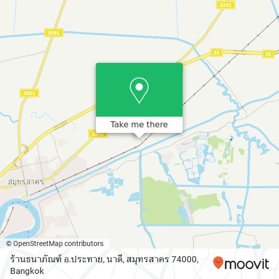 ร้านธนาภัณฑ์ อ.ประทาย, นาดี, สมุทรสาคร 74000 map