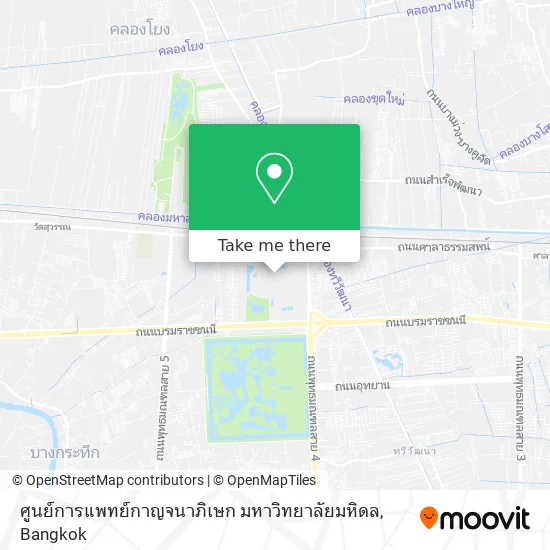 ศูนย์การแพทย์กาญจนาภิเษก มหาวิทยาลัยมหิดล map