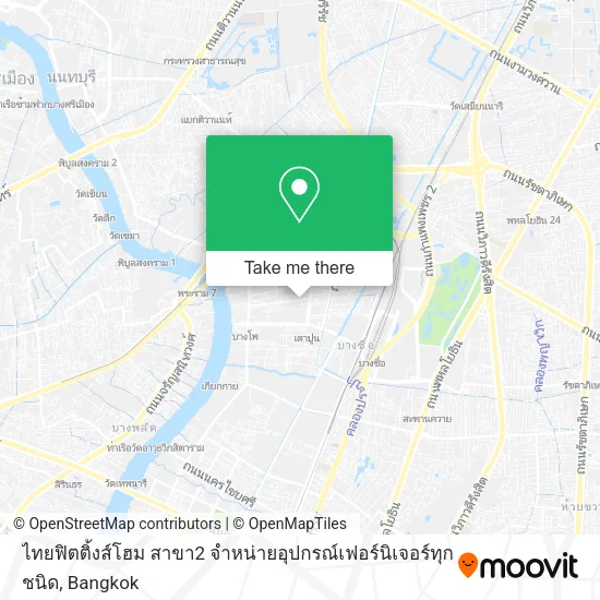 ไทยฟิตติ้งส์โฮม สาขา2 จำหน่ายอุปกรณ์เฟอร์นิเจอร์ทุกชนิด map