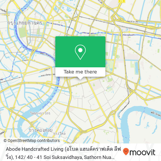 Abode Handcrafted Living (อโบด แฮนด์คราฟเต็ด ลีฟวิ่ง), 142/ 40 - 41 Soi Suksavidhaya, Sathorn Nua Road map