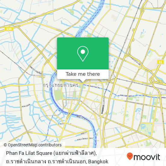 Phan Fa Lilat Square (แยกผ่านฟ้าลีลาศ), ถ.ราชดำเนินกลาง ถ.ราชดำเนินนอก map