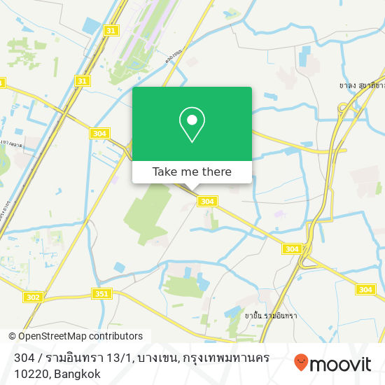 304 / รามอินทรา 13 / 1, บางเขน, กรุงเทพมหานคร 10220 map