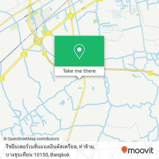 ริชอินเตอร์เนชั่นแนลอินดัสเตรียล, ท่าข้าม, บางขุนเทียน 10150 map