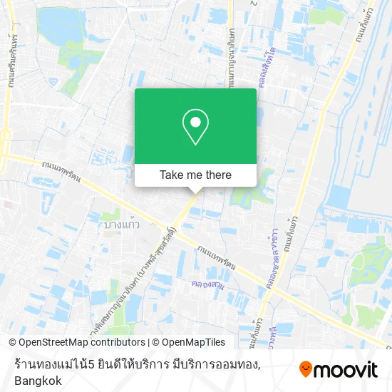 ร้านทองแม่ไน้5 ยินดีให้บริการ มีบริการออมทอง map