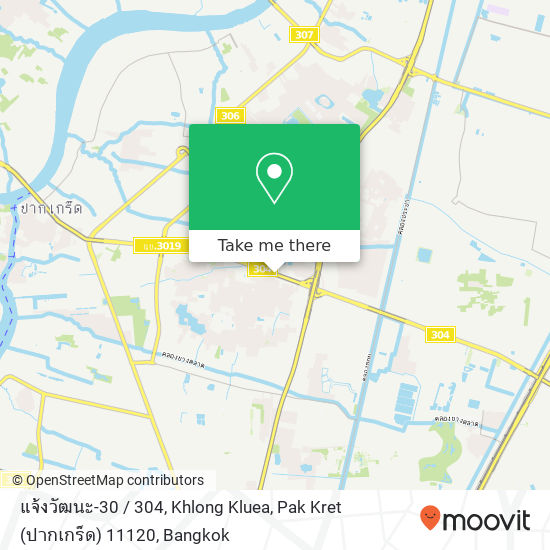 แจ้งวัฒนะ-30 / 304, Khlong Kluea, Pak Kret (ปากเกร็ด) 11120 map