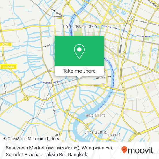 Sesawech Market (ตลาดเสสะเวช), Wongwian Yai, Somdet Prachao Taksin Rd. map