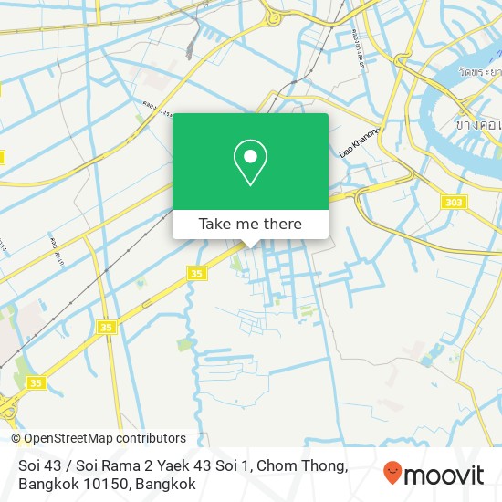 Soi 43 / Soi Rama 2 Yaek 43 Soi 1, Chom Thong, Bangkok 10150 map