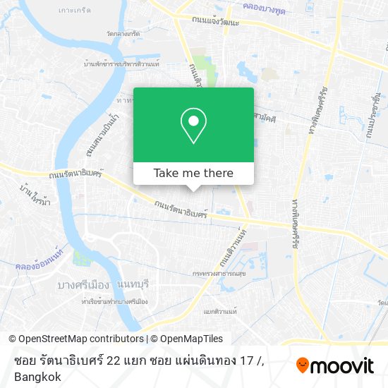 ซอย รัตนาธิเบศร์ 22 แยก ซอย แผ่นดินทอง 17 / map