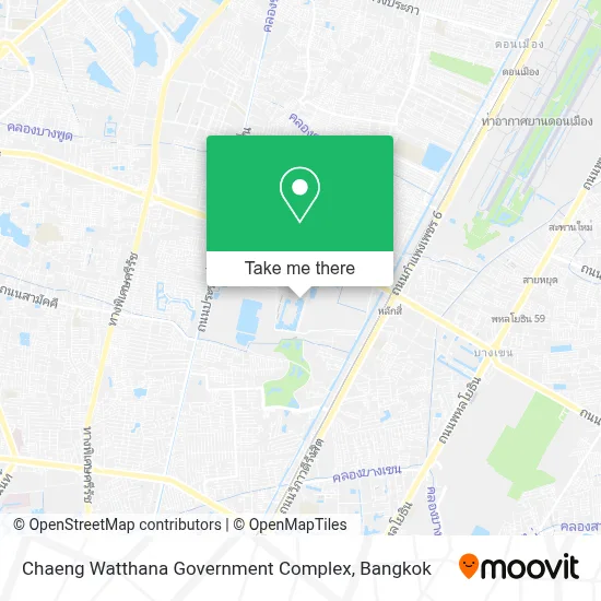 Chaeng Watthana Government Complex map