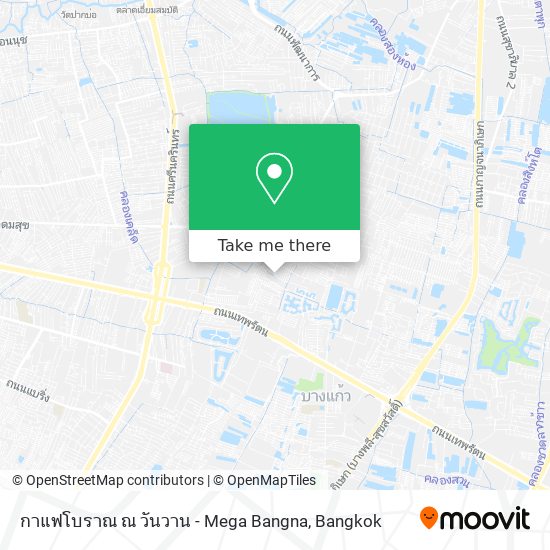 กาแฟโบราณ ณ วันวาน - Mega Bangna map
