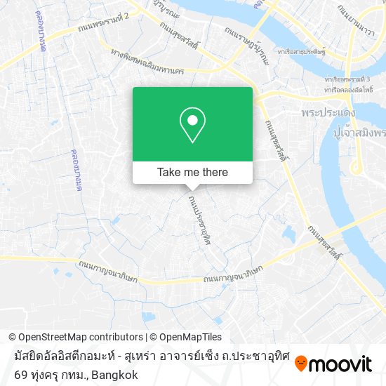 มัสยิดอัลอิสตีกอมะห์ - สุเหร่า อาจารย์เซ็ง ถ.ประชาอุทิศ 69 ทุ่งครุ กทม. map