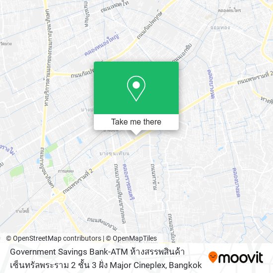 Government Savings Bank-ATM ห้างสรรพสินค้าเซ็นทรัลพระราม 2 ชั้น 3 ฝั่ง Major Cineplex map