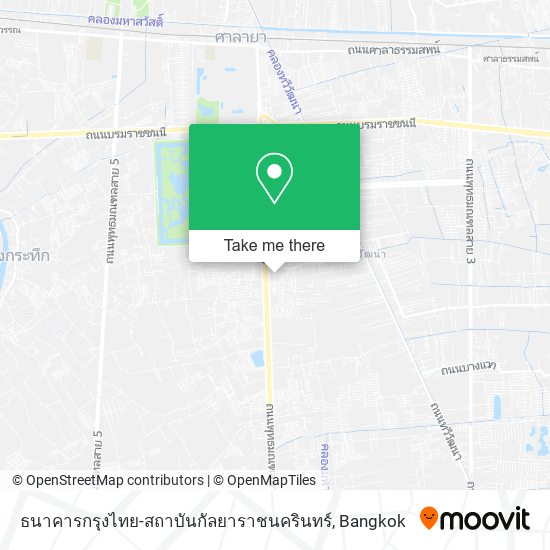 ธนาคารกรุงไทย-สถาบันกัลยาราชนครินทร์ map