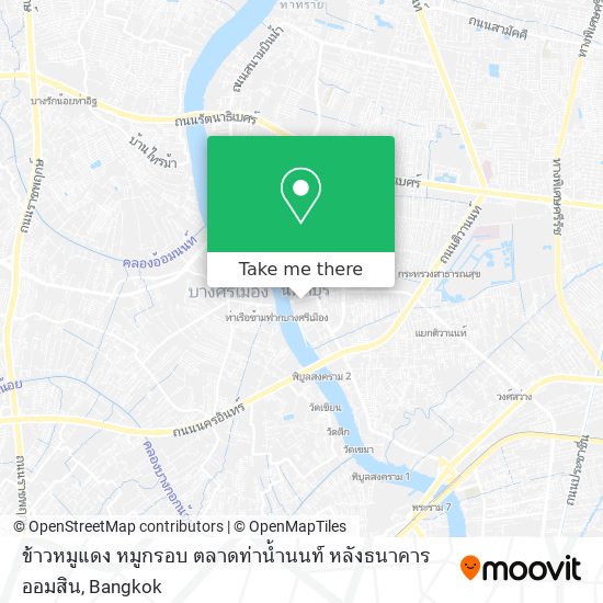 ข้าวหมูแดง หมูกรอบ ตลาดท่าน้ำนนท์ หลังธนาคารออมสิน map