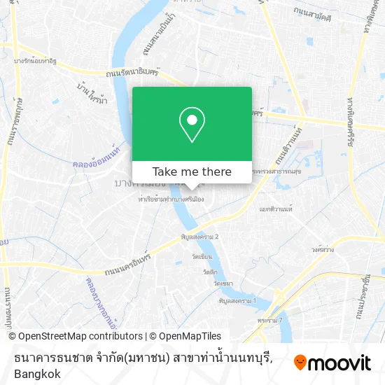 ธนาคารธนชาต จำกัด(มหาชน) สาขาท่าน้ำนนทบุรี map