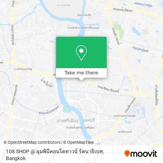 108 SHOP @ ลุมพินีคอนโดทาวน์ รัตนาธิเบศ map
