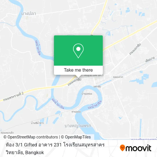 ห้อง 3 / 1 Gifted อาคาร 231 โรงเรียนสมุทรสาครวิทยาลัย map