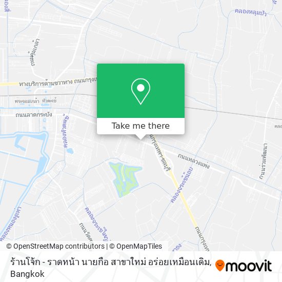 ร้านโจ้ก - ราดหน้า นายกือ สาขาใหม่ อร่อยเหมือนเดิม map