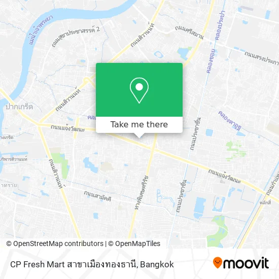 CP Fresh Mart สาขาเมืองทองธานี map