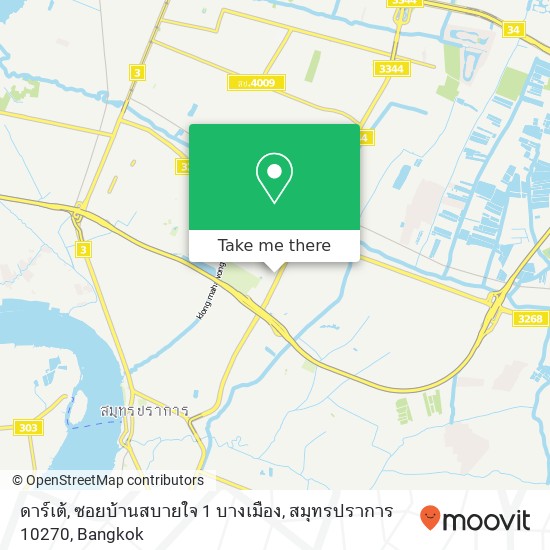 ดาร์เต้, ซอยบ้านสบายใจ 1 บางเมือง, สมุทรปราการ 10270 map