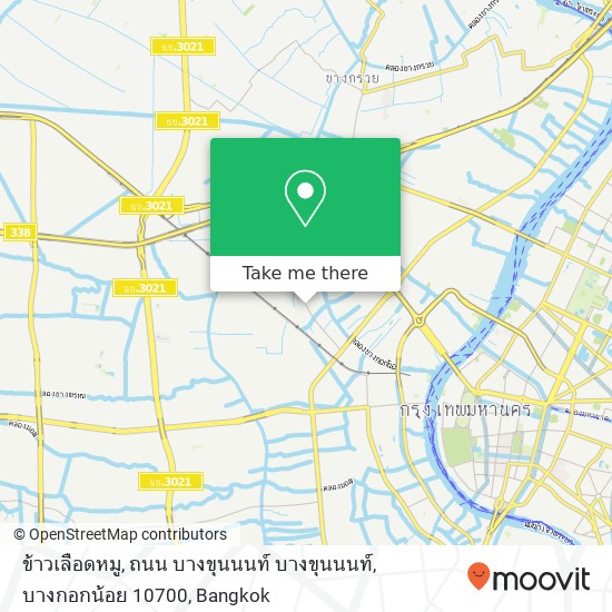 ข้าวเลือดหมู, ถนน บางขุนนนท์ บางขุนนนท์, บางกอกน้อย 10700 map