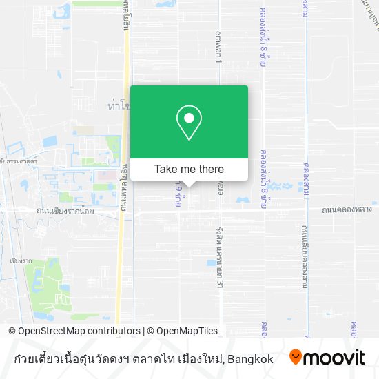 ก๋วยเตี๋ยวเนื้อตุ๋นวัดดงฯ ตลาดไท เมืองใหม่ map